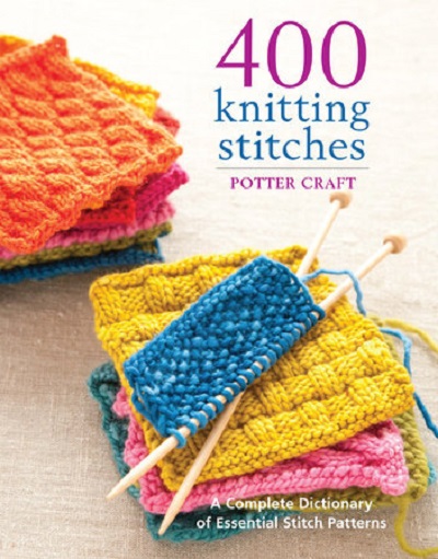 400 KNITTING STITCHES - Potter Craft