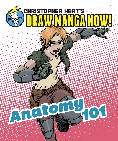 ANATOMY 101 Draw Manga Now - Christopher Hart