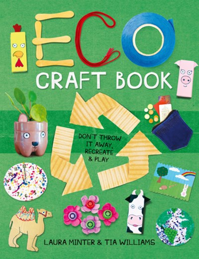 Eco Craft Book - Laura Minter & Tia Williams