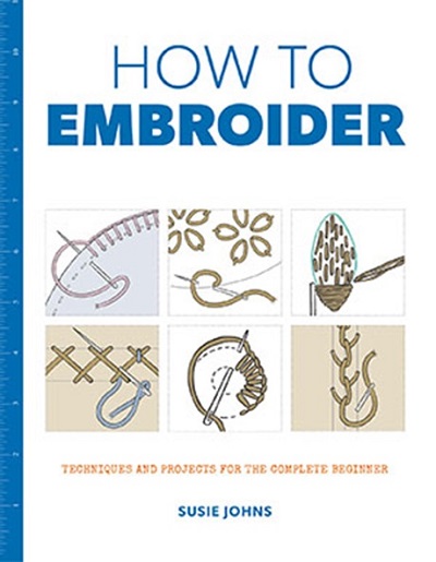 How to Embroider - Susie Johns