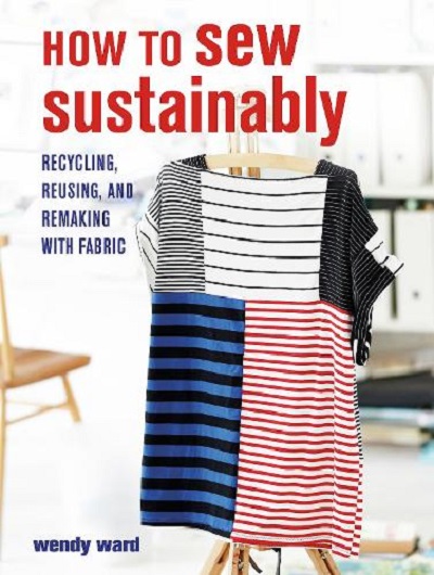 How to Sew Sustainably - Wendy Ward