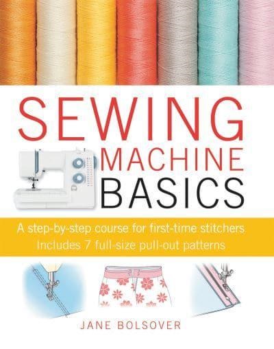 Sewing Machine Basics - Jane Bolsover