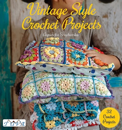 Vintage Style Crochet Projects - Agnieszka Strycharska